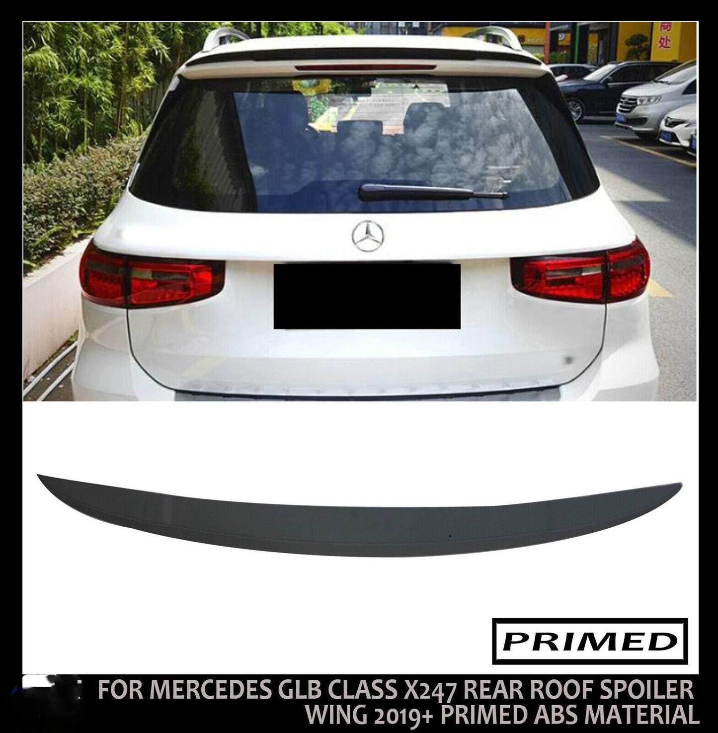 FOR MERCEDES GLB CLASS X247 REAR ROOF SPOILER WING 2019+ PRIMED ABS MATERIAL