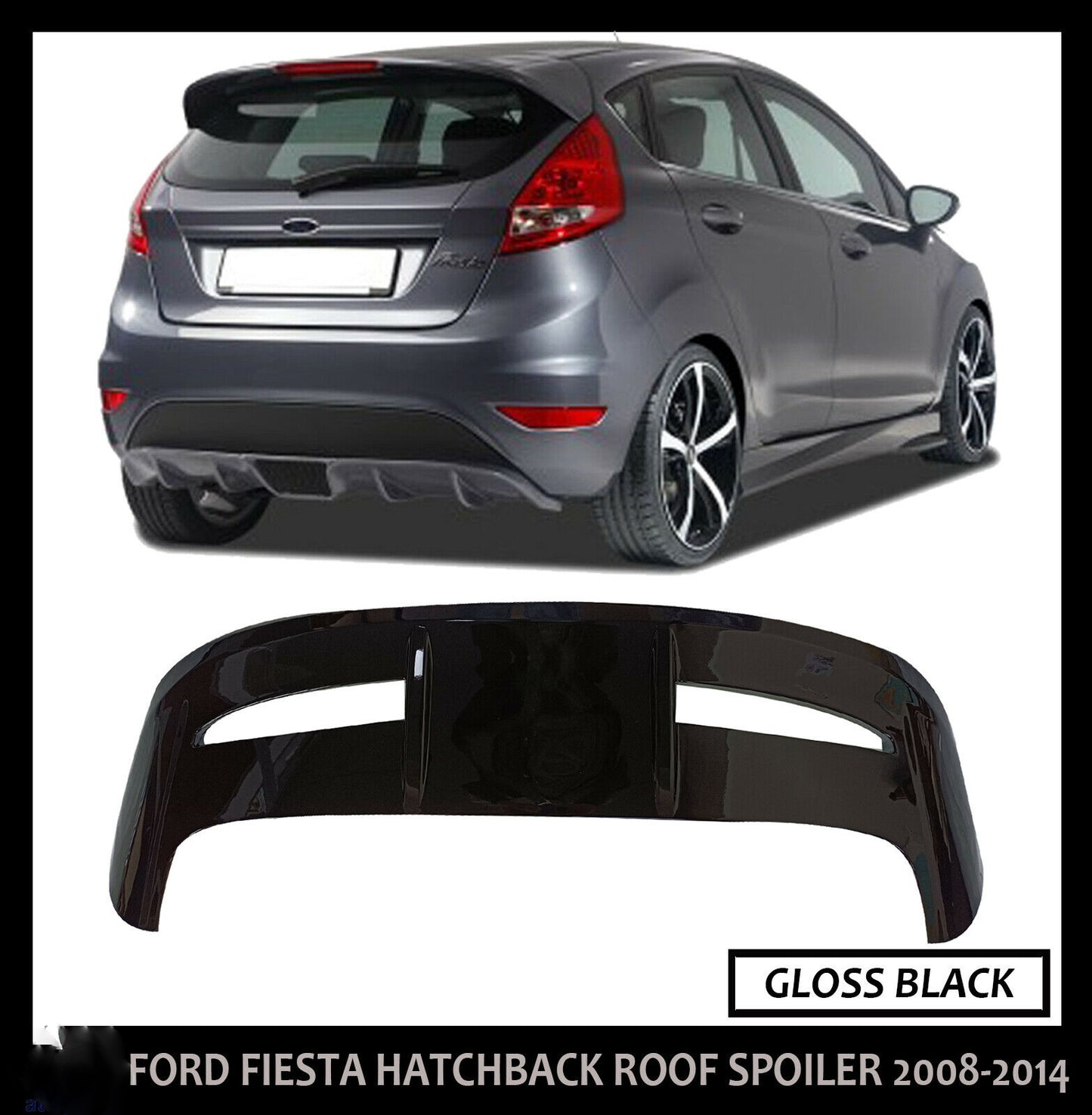 FORD FIESTA ST STYLE/LOOK ROOF BOOT SPOILER 2008-2014 GLOSS BLACK OE FIT