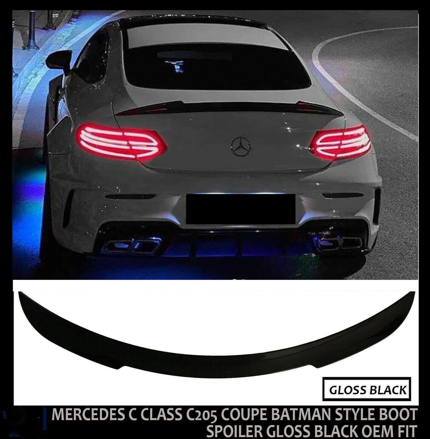 MERCEDES C CLASS C205 COUPE BATMAN STYLE BOOT SPOILER GLOSS BLACK OEM FIT